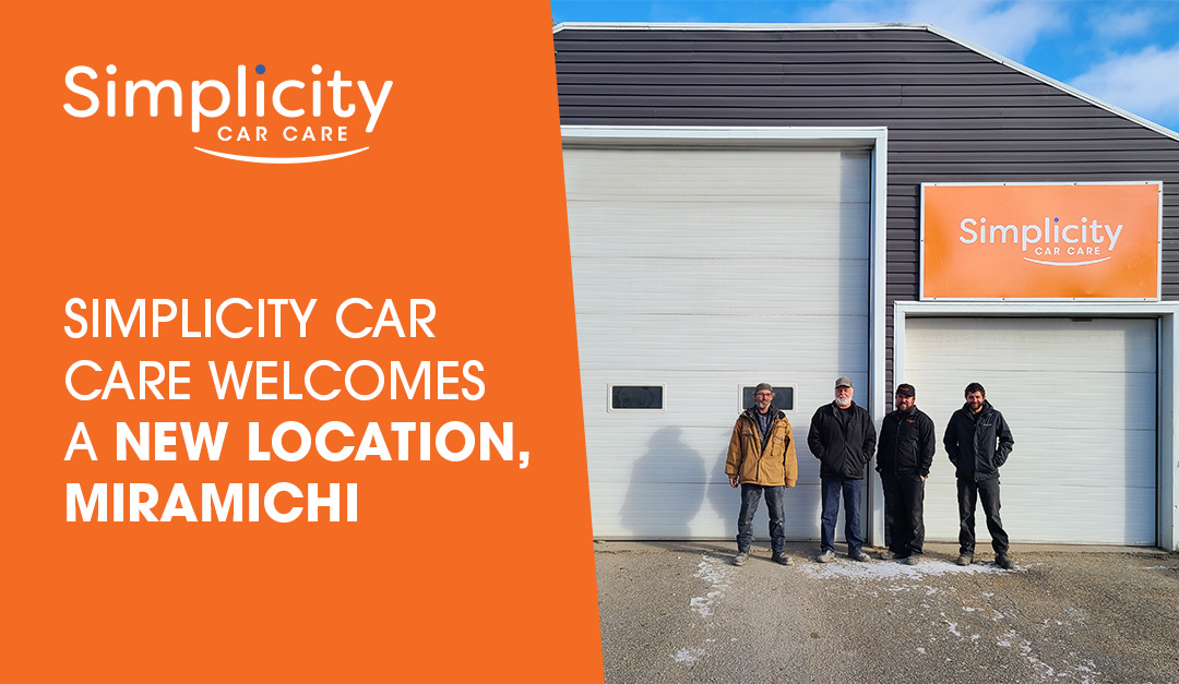 Simplicity Car Care Welcomes Miramichi Location